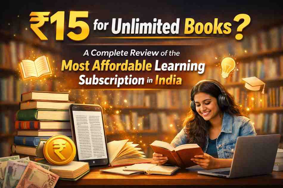 ₹15 for Unlimited Books A Complete Review of the Most Affordable Learning Subscription in India